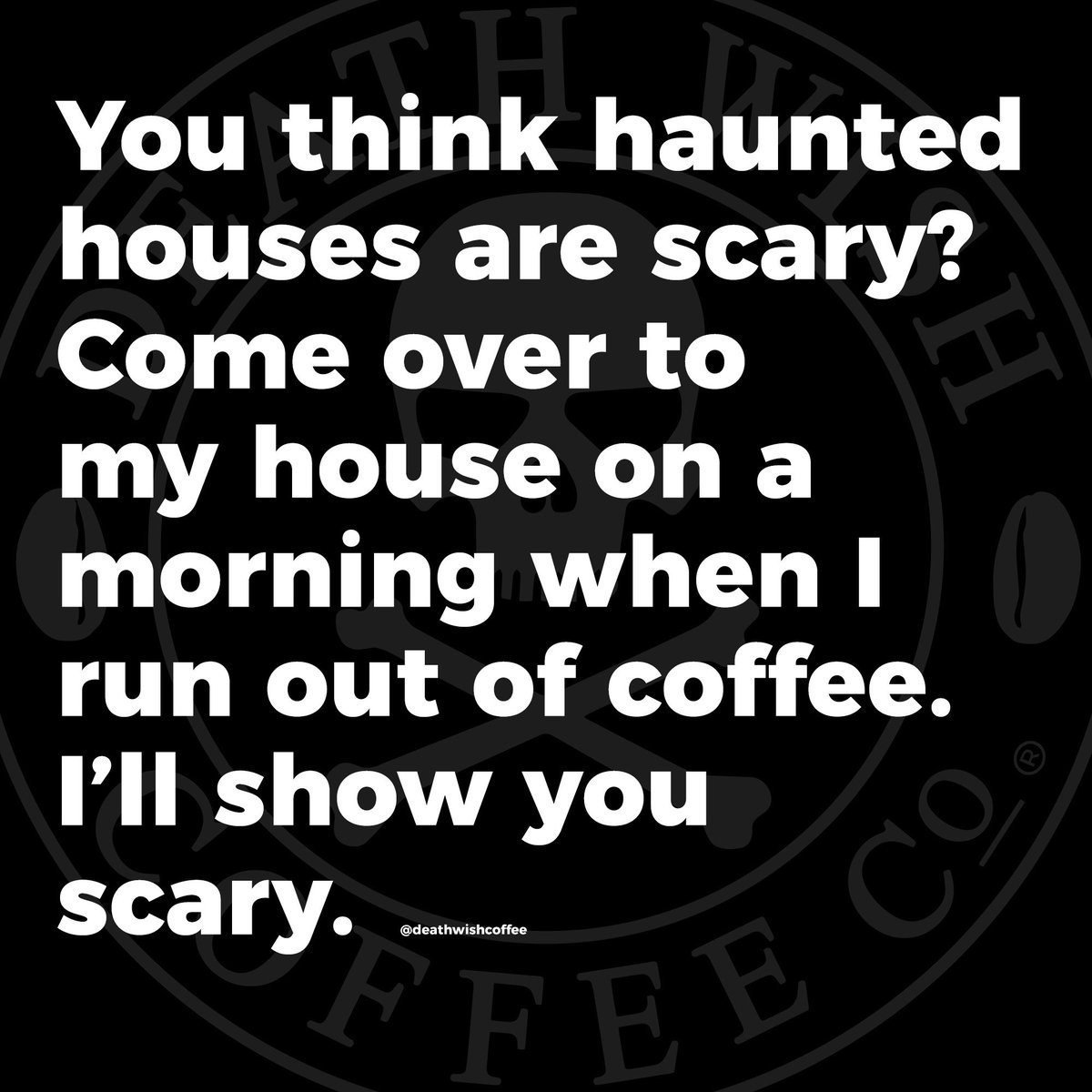 DeathWishCoffee's tweet photo. Bring coffee please 💀 https://t.co/RbnuvVcikJ