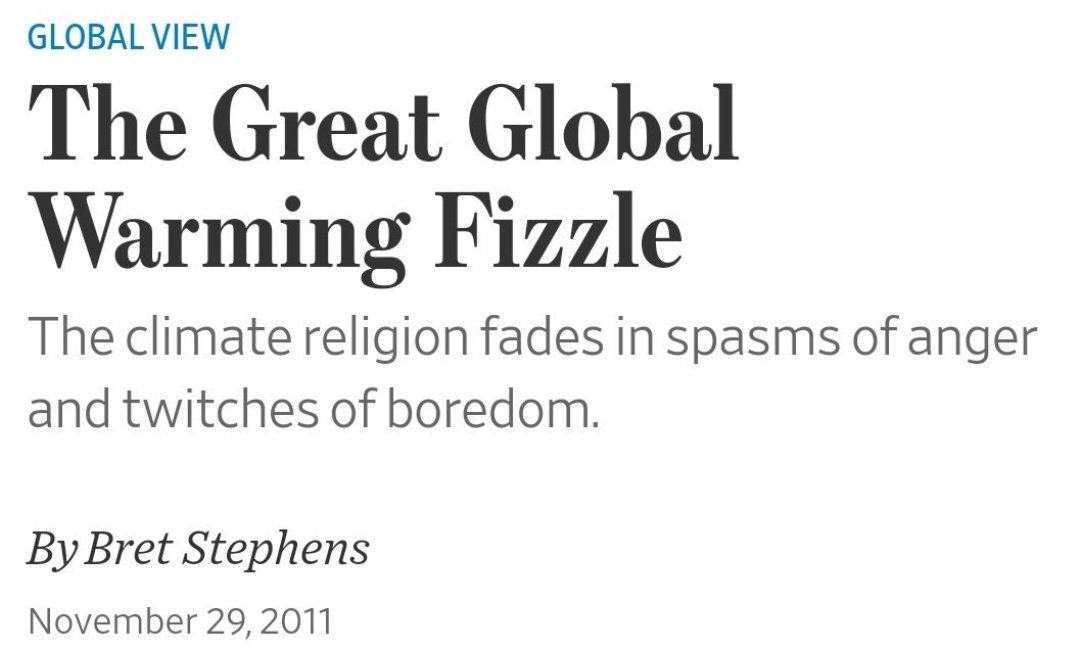 steinkobbe's tweet photo. Bret Stephens used to write the same piece over and over again about global warming being a dead issue. He no longer writes this piece because if you try that now you just look ridiculous. For his record of always being wrong New York Times rewarded him with a lucrative position. https://t.co/yIXVuHPU4d