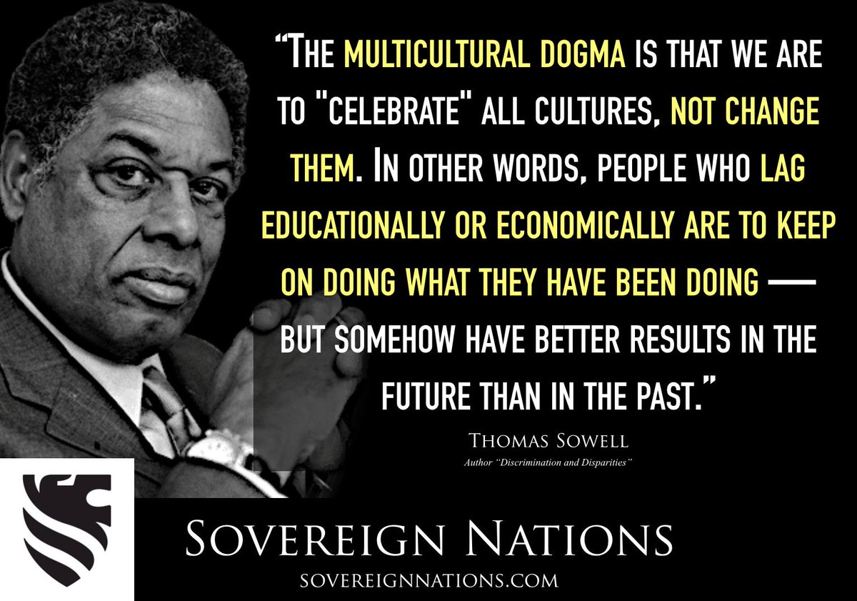 SovNations's tweet photo. #ThomasSowell #Immigration #OpenSocieties #Sovereignty #Law #education #TheMastersTools #logic #reason #ScientificMethod #ObjectiveTruth #GrievanceStudies #postmodernism #equity #epistemology #Multiculturalism | Join the cause at https://t.co/0lMosJ5yXO https://t.co/8jTelF4e2x