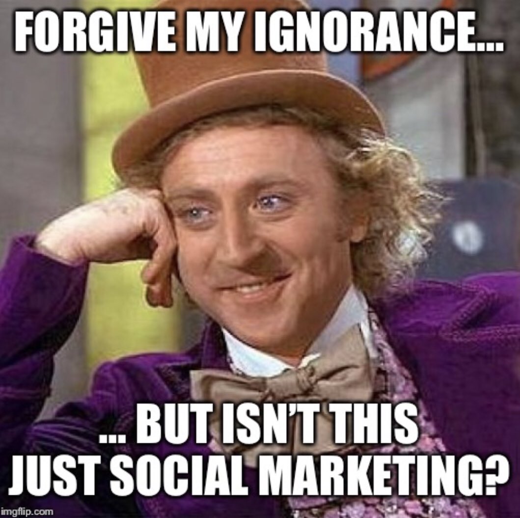 And, finally (honestly - at this point I’m embarrassed I’m not done): criticisms. Condescending Wonka wants to know if this isn’t just social marketing? (21/X)