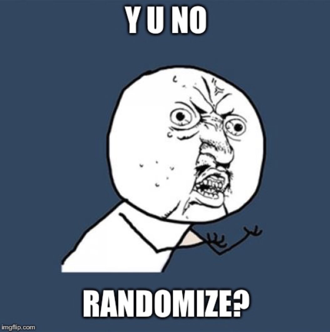 For more common usage: Y U No randomise? (14/X)
