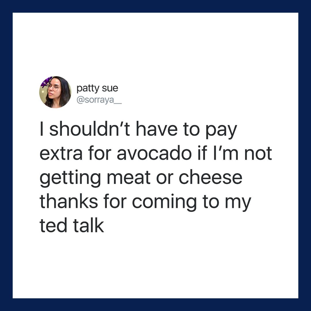 Okay, but for real. 🥑