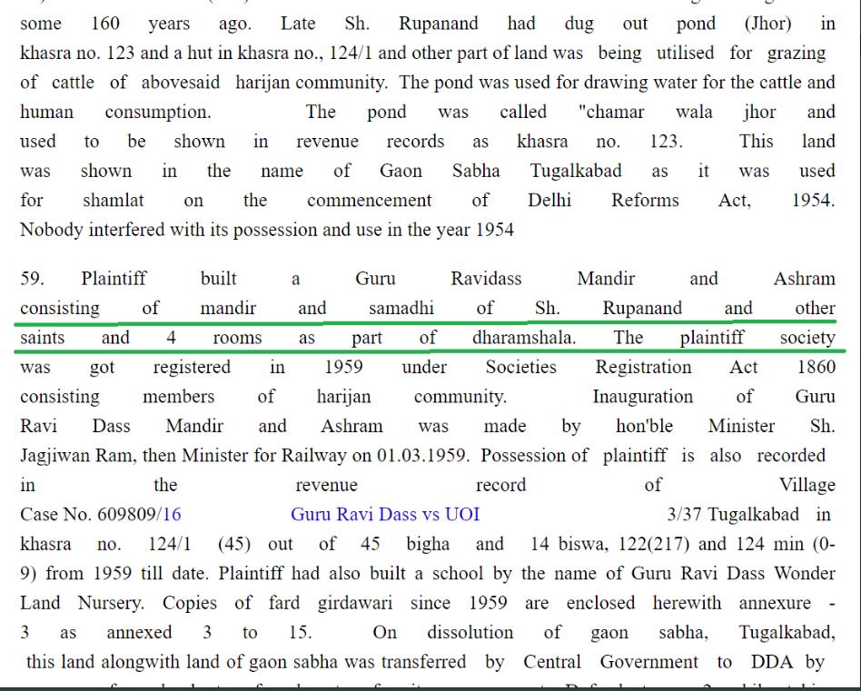 Before the temple was built in 1959, a small pond existed there. The land belonged to Govt of IndiaNo record of existence of any Ravidas temple at that place in Tughlaqabad before 1959 in all extensive historical, contemporary, colonial and Governmental records from Delhi