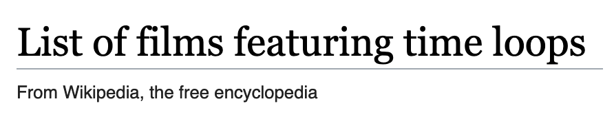 Wikipedia: List of films featuring time loops
