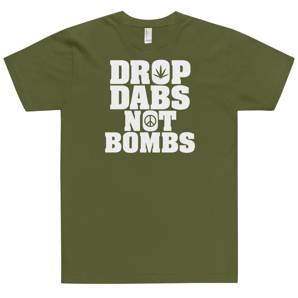 Drop Dabs Not Bombs Jersey Cotton American Apparel T-Shirt savagetshirts.com/shop/drop-dabs…