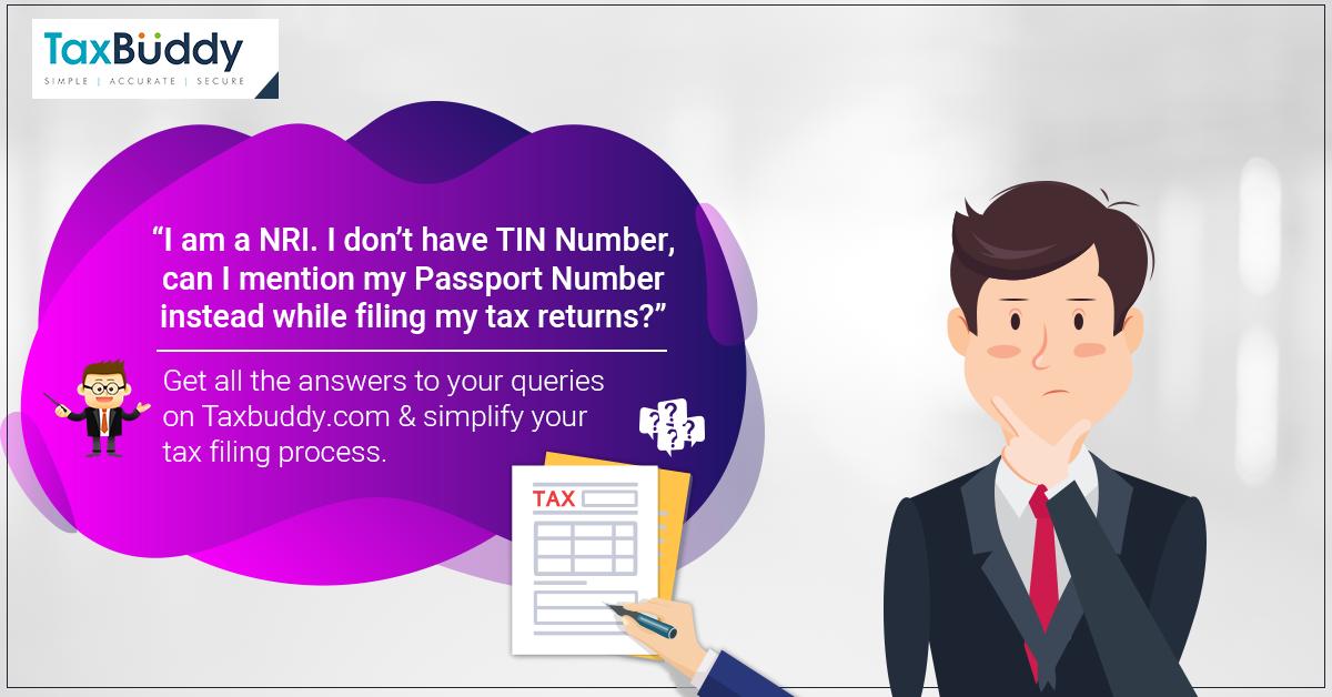 TaxBuddy1's tweet photo. Yes! In that case the passport number can be mentioned instead of TIN. Name of the country in which the passport was issued should be mentioned in the column "jurisdiction of residence".
Ask Now: https://t.co/jXzDBi3Giw
#TaxBuddy #FileITRNow #ITRFaqs #eFileTaxReturn https://t.co/esY5mbDNZU