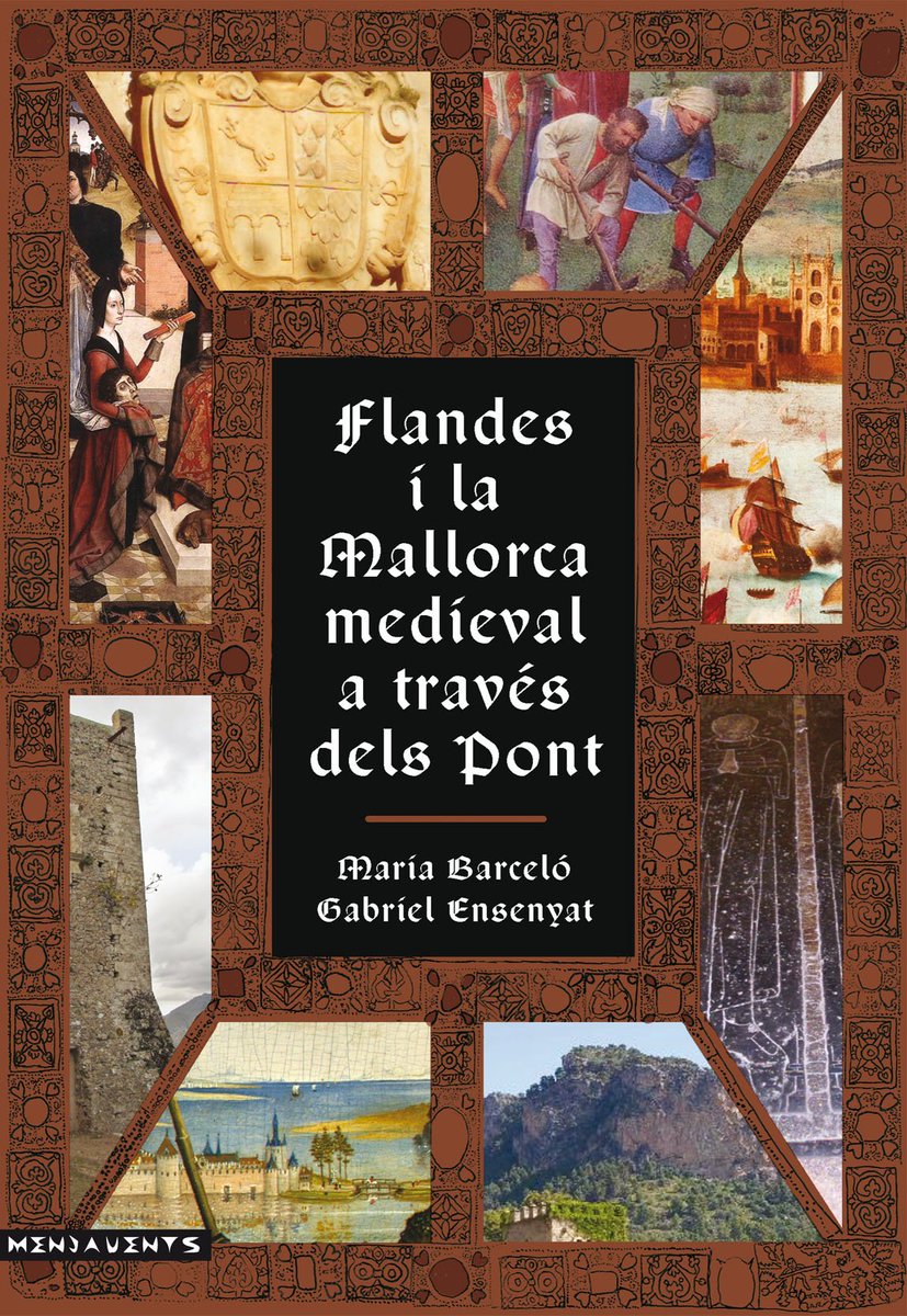 CTabernerMoll's tweet photo. #Publicación "#Flandes i la #Mallorca medieval a través dels #Pont" de los Dres. #MariaBarcelóCrespí y #GabrielEnsenyatPujol editada @DocumentaBalear. #Gresmed. Grup de Recerca d'Estudis Medievals, @UIBuniversitat https://t.co/Rp0I0SFLWy