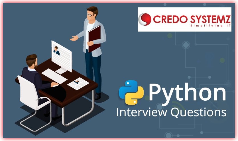 credosystemz's tweet image. Top 100 Python Interview Questions & Answers - 2019 Updated.!
Checkout: bit.ly/2KUqGRk
For more details, Call us@ +91 9884412301 / 9600112302
#Python #Jobs #PythonInterviewQuestion #faq #Career #Interview #PythonTraining #CredoSystemz