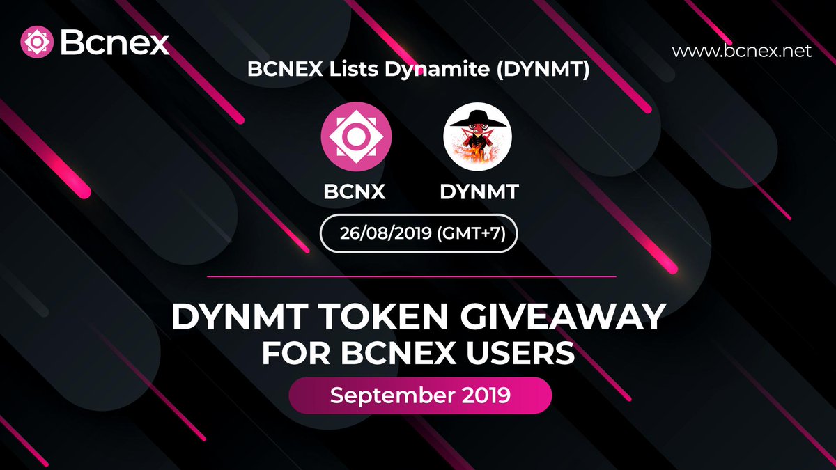 bcnex_net's tweet photo. #Bcnex #DYNMT #Listing #GiveAway 
📢 Bcnex Lists Dynamite (DYNMT)
📢 DYNMT Token Giveaway (Sep-2019)

🏄 Pairs: DYNMT/BTC, DYNMT/ETH, DYNMT/USDT
⏰ Deposit: 26/08/19 4PM (GMT+7)
⏰ Trading: 26/08/19 5PM (GMT+7)
⏰ Withdraw: 26/08/19 5PM (GMT+7)

👉 More: https://t.co/ZHhf2ZoWIb https://t.co/cmfZg9S904