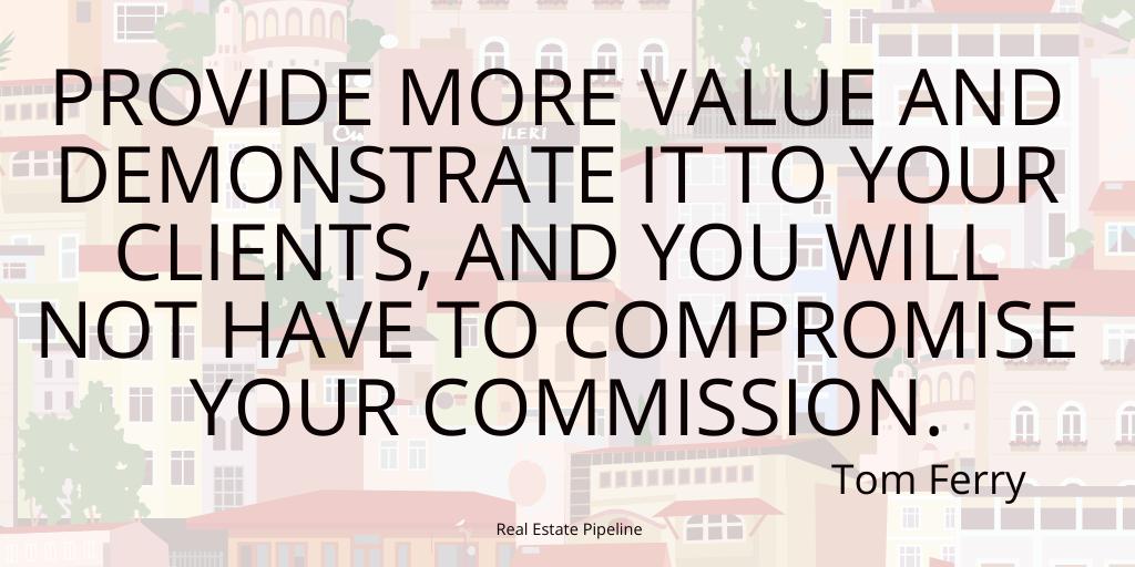 realpipeline's tweet photo. Your ability to outline the many steps you'll take to provide outstanding service and marketing to your real estate clients will eliminate the need to even discuss reducing commissions.  #realpipeline #commission https://t.co/7GB4waAgdk