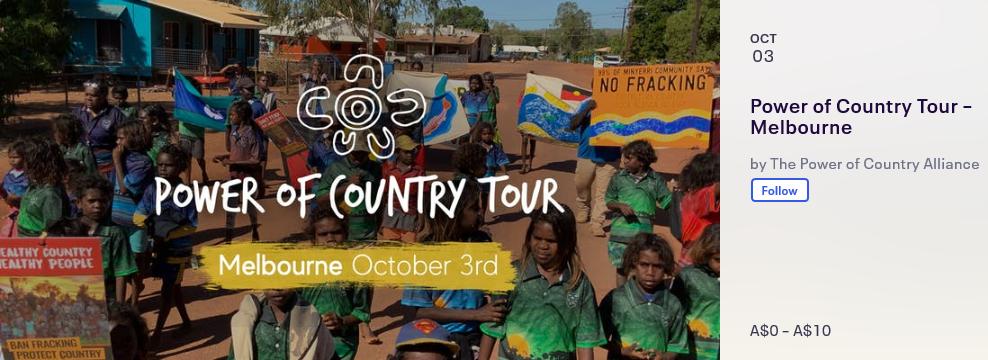 WgarNews's tweet photo. @RobRobbEdwards @BlakandBlack @FrackFreeNT @lynlinking @Absurd_Penguin @WhteRbbnAdvocat @FaiMujer @Triplejay58 @anne_clothier @paulinehollywoo #NoFracking #DontFrackTheTerritory say #TraditionalOwners 
#PowerOfCountryTour #PowerOfCountryAlliance 
#Melbourne #3rdOctober2019
#MelbourneEvent Tickets: https://t.co/nwXzAEJlkz
AlliedOrgs: #LocktheGate #SeedMob #AYCC #OriginalPower #GetUp
#AboriginalTalk #AboriginalLandRights https://t.co/5HR113pDk1