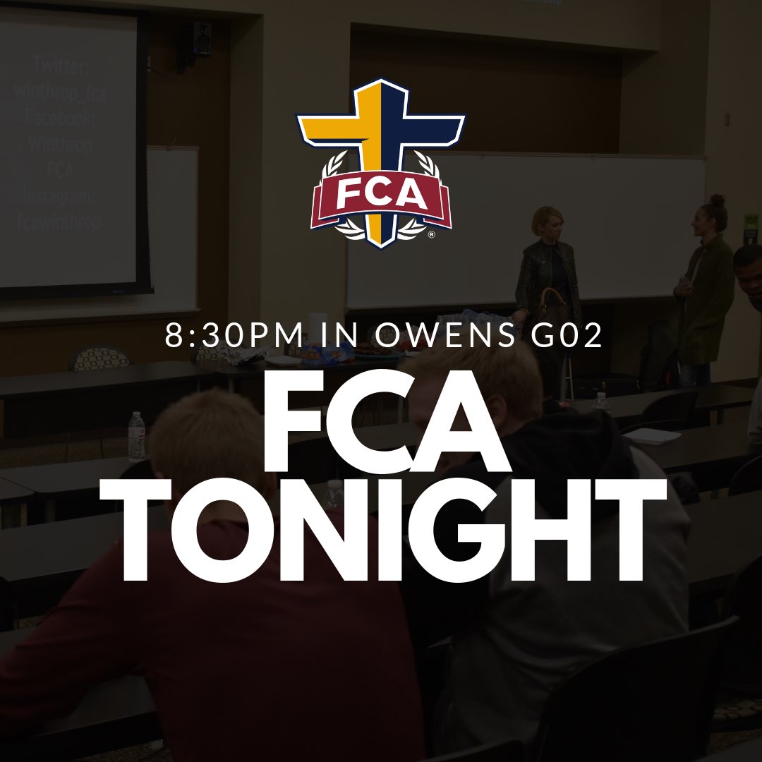 WE ARE BACK— tonight join us for the first FCA of the year in OWENS G02 at 8:30pm. 
#WinthropFCA | #Fellowship