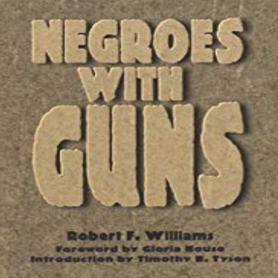 Negroes With Guns by Robert F. Williams
archive.org/details/willia…