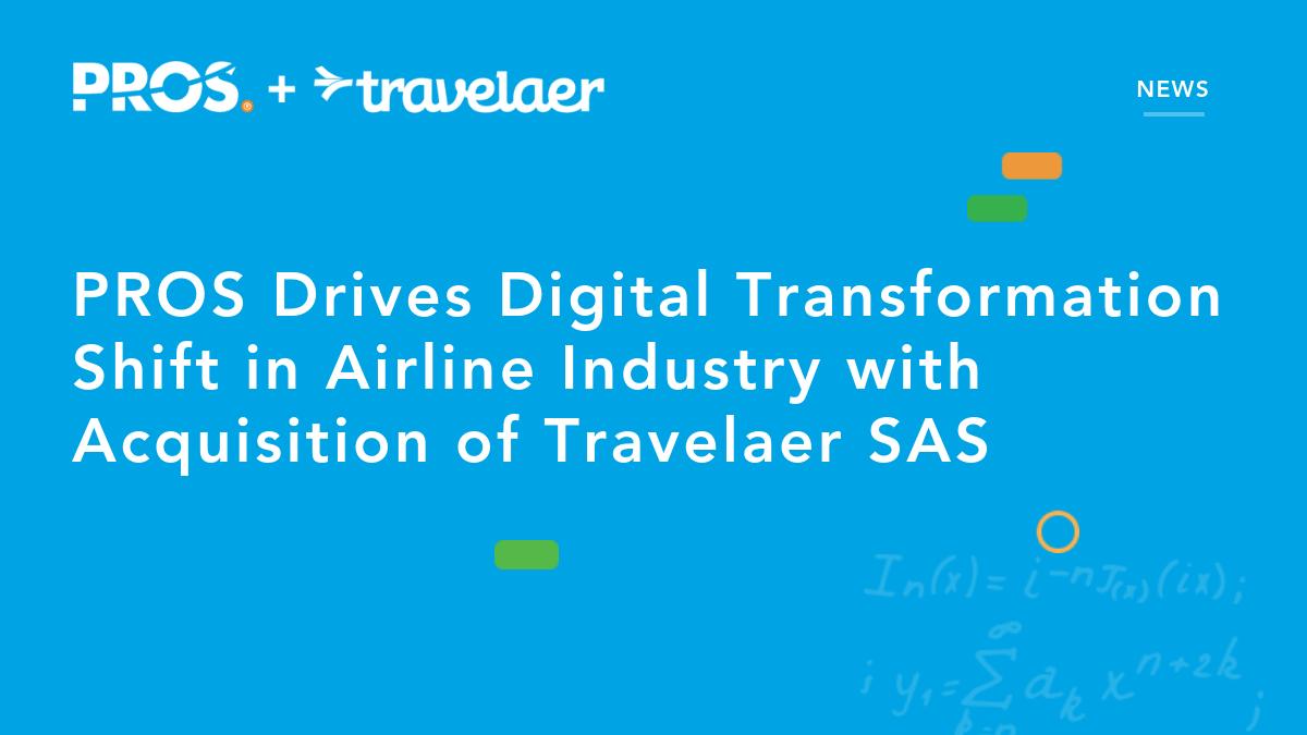 PROS_Inc's tweet photo. We are pleased to announce that @Travelaer is now a part of the PROS portfolio. With @Travelaer, we are further enabling airlines to transform the traveler’s digital experience across all retail channels. https://t.co/uVdSWHwaF6 https://t.co/H1uuJVZ0iA