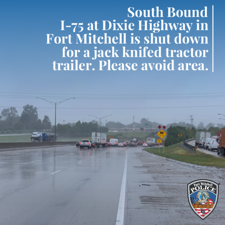 I-75 Shut down south bound at Dixie in Fort Mitchell
