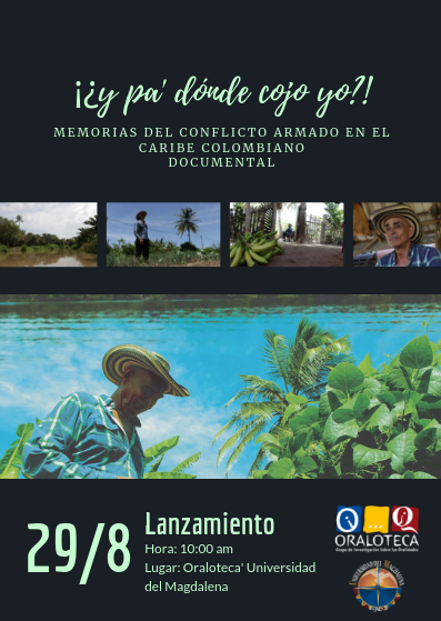 Oraloteca's tweet photo. El Grupo de Investigación ORALOTECA extiende la invitación al lanzamiento del documental:

¿Y PA´DONDE COJO YO?
Memorias del conflicto armado en el Caribe colombiano.

➡️ FECHA: 29/08/19

➡️ HORA: 10:00 AM.

➡️ LUGAR: Oraloteca. https://t.co/AzqSdLta65