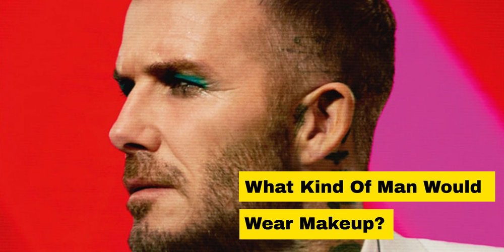 What kind of MAN would wear MAKEUP???

thepeaklapel.com/home/2019/8/26…