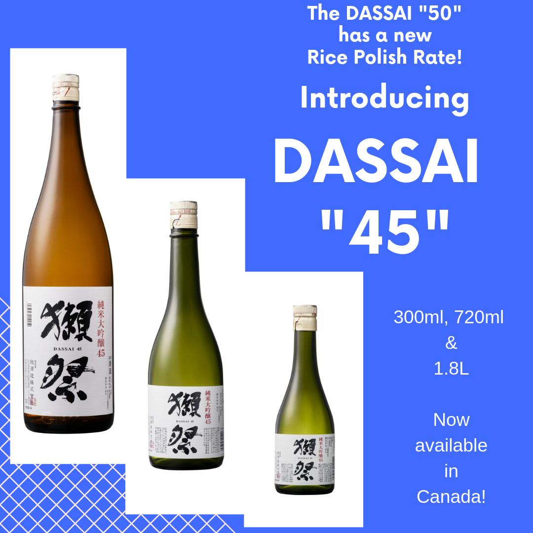 Because Dassai “50” has been quantitatively the most popular in the Dassai range it was decided to polish the rice down 5% more in order to craft it better.  This resulted in improving the quality, complexity and elegance of taste. 
We invite you to enjoy the new Dassai “45”.