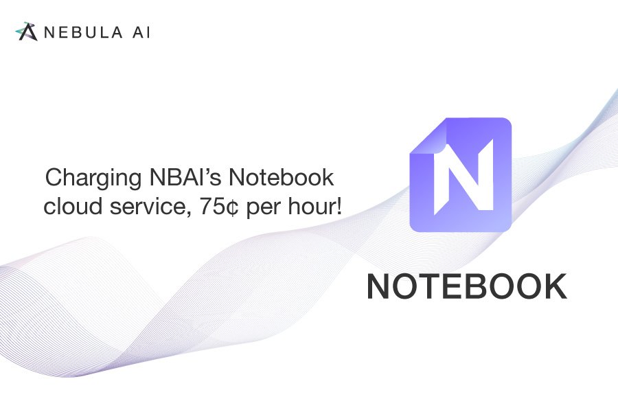 nebula_ai's tweet photo. We officially started charging #NBAI’s notebook #cloudservice, 75¢ per hour! You can pay via NBAI Credits. https://t.co/Yfnqkqzjtp