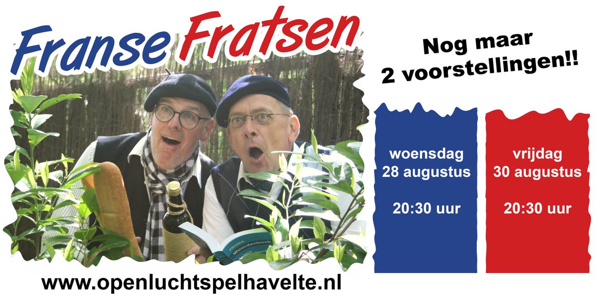 🥖🍷🇫🇷  𝗡𝗢𝗚 𝗠𝗔𝗔𝗥 𝟮𝘅 "𝙁𝙍𝘼𝙉𝙎𝙀 𝙁𝙍𝘼𝙏𝙎𝙀𝙉"! 
Wil je nog komen kijken naar het Franse avontuur van Gerard en Aeldert? Dat kan alleen nog op woensdag 28 of vrijdag 30 augustus.

Kaarten via openluchtspelhavelte.nl/index.php/kaar… of bij Tourist Info Havelte.

#havelte #drenthe