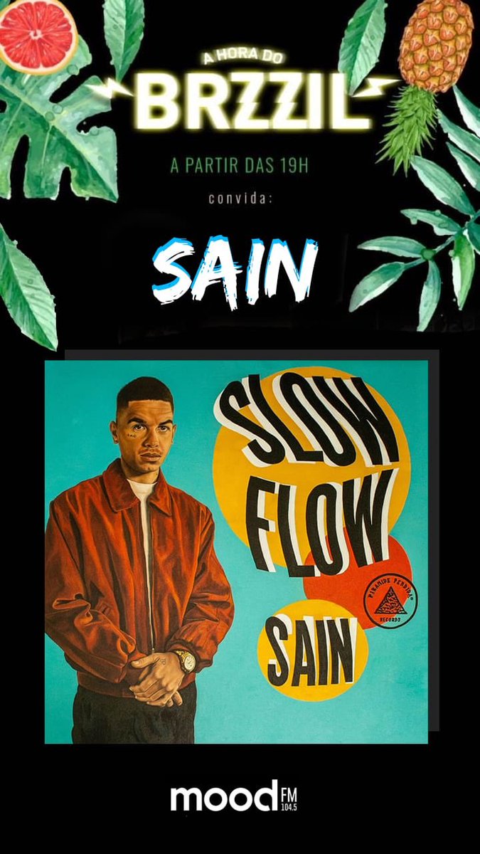 sain's tweet image. Família, hj to ao vivo na Hora do Brzzil da rádio Mood FM (104,5) pra falar do #SlowFlow e fazer um som. Sintoniza lá a partir das 19h