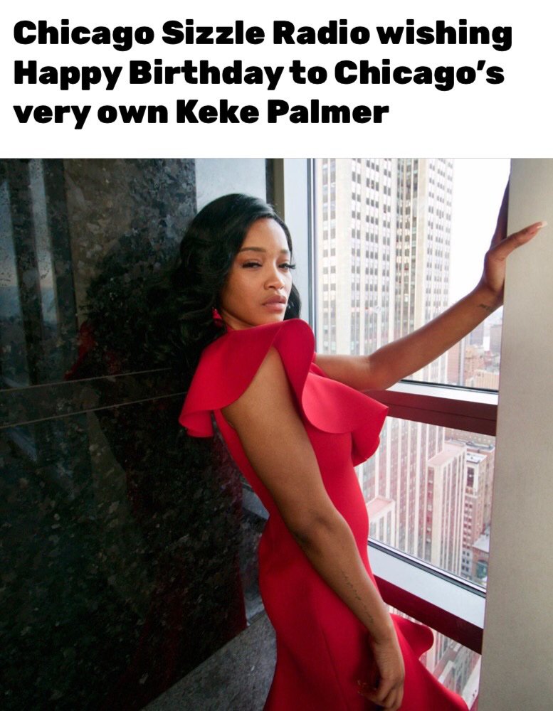 Chicago Sizzle Radio wishing Chicago s very own Keke Palmer a Happy Birthday     