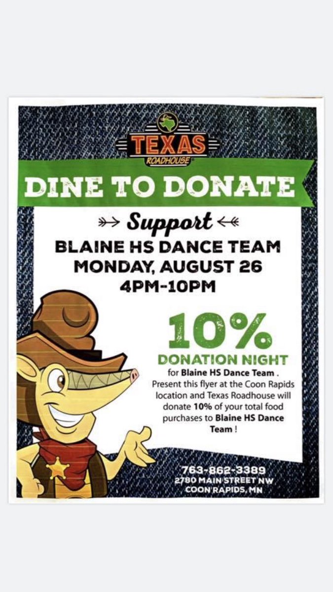 Come and eat at Texas Roadhouse tonight to support the Blaine Dance Team!  Please show this flyer or mention our team to your server. Thank you for your support!!!