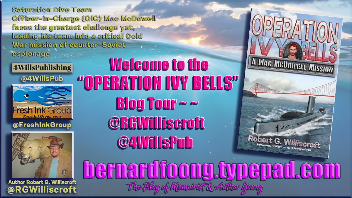 FreshInkGroup's tweet photo. The OPERATION IVY BELLS: A MAC MCDOWELL MISSION Blog Tour! @RGWilliscroft @4WillsPub @FreshInkGroup @BeemWeeks #Discover a great #book, #series, #author, #blog. #Submarine #thriller #underseas #NavySEAL #scuba #marinelife https://t.co/RpfAACxvaQ @aharemboysaga @StephenGeez https://t.co/hTjGzPyKhx