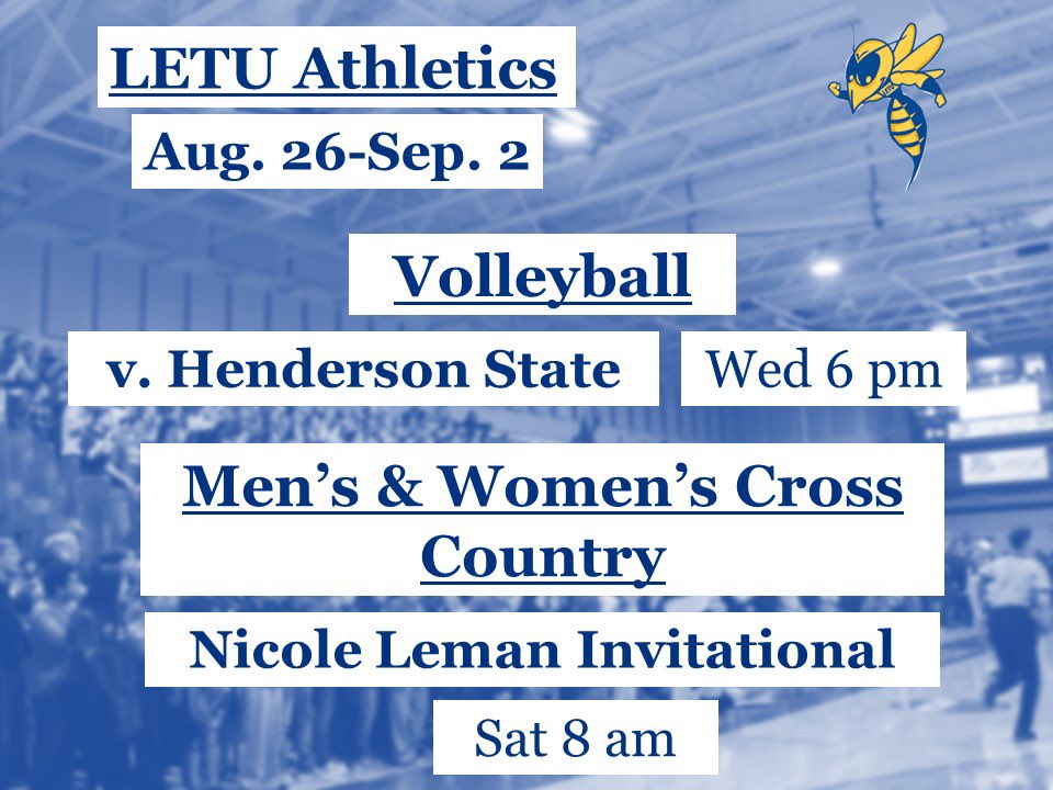 LETUBlueCrew's tweet photo. 🗣Blue Crew lets get to the gym Wednesday &amp; support the Volleyball Team &amp; outside Saturday &amp; support Cross Country!  #LETUBlueCrew https://t.co/JChEbO9Zn0