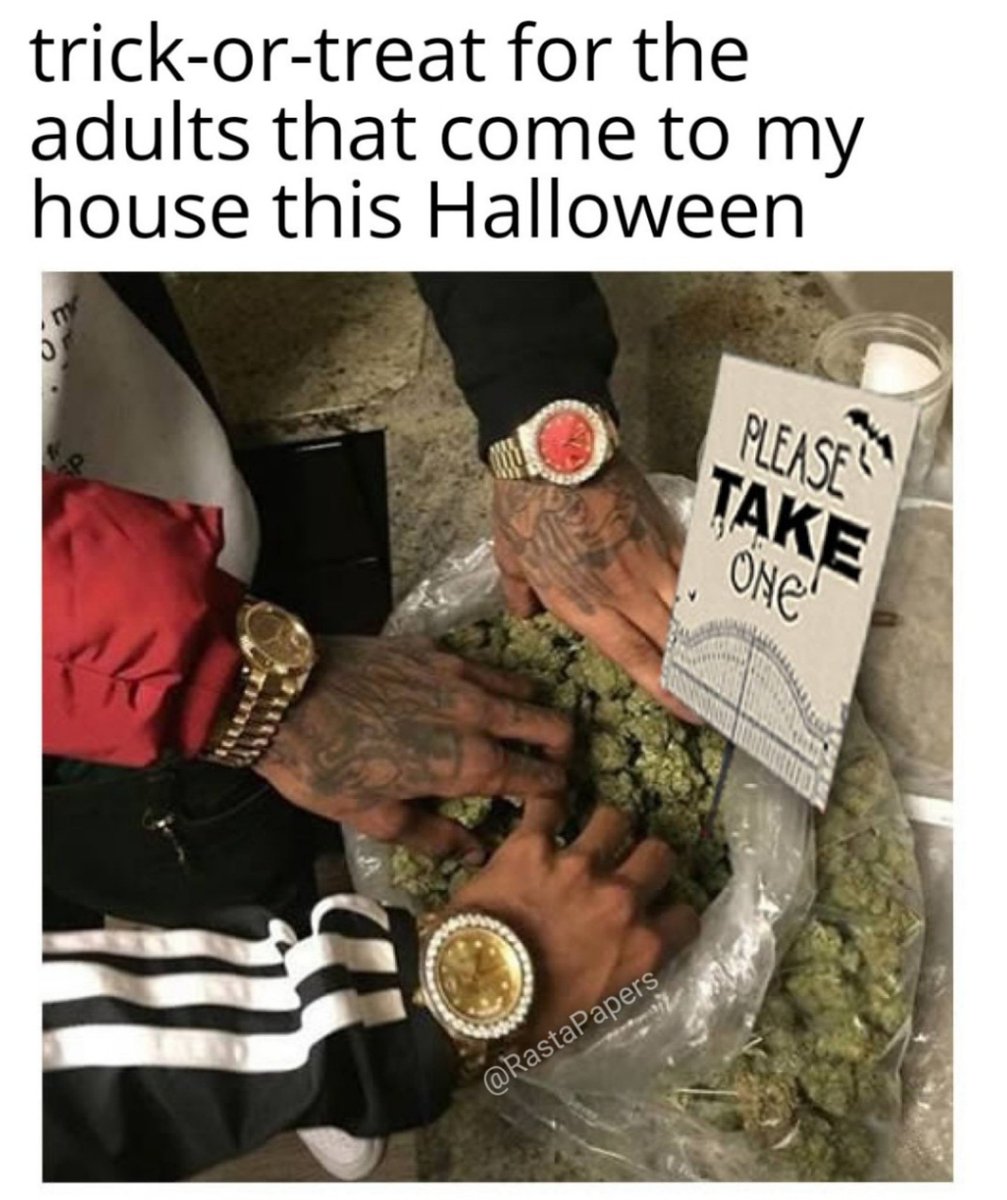 Who ready for #halloween?

#halloween2019 #cannabiscures #cannabis #kusharmy #smokeweed #dank #memes #weedhumor #weedgang