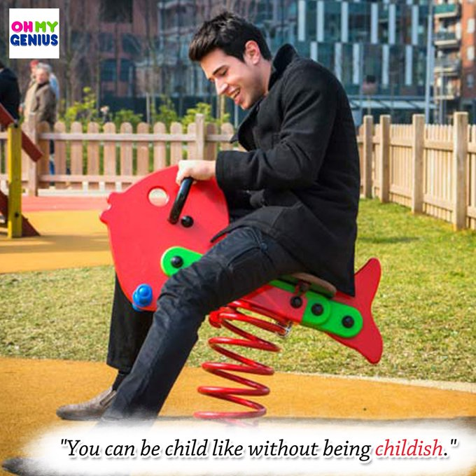 OhMyGenius1's tweet photo. "You can be #child like without being #childish." https://t.co/bp3FlMe4R8
