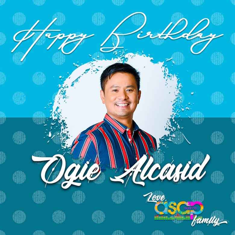 Happy Birthday to our Singer-Songwriter Mr. Ogie Alcasid! Love, Family!      