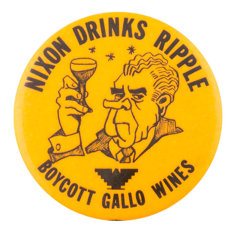 Union button with thunderbird logo, and a Nixon caricature raising a glass: NIXON DRINKS RIPPLE / BOYCOTT GALLO WINES