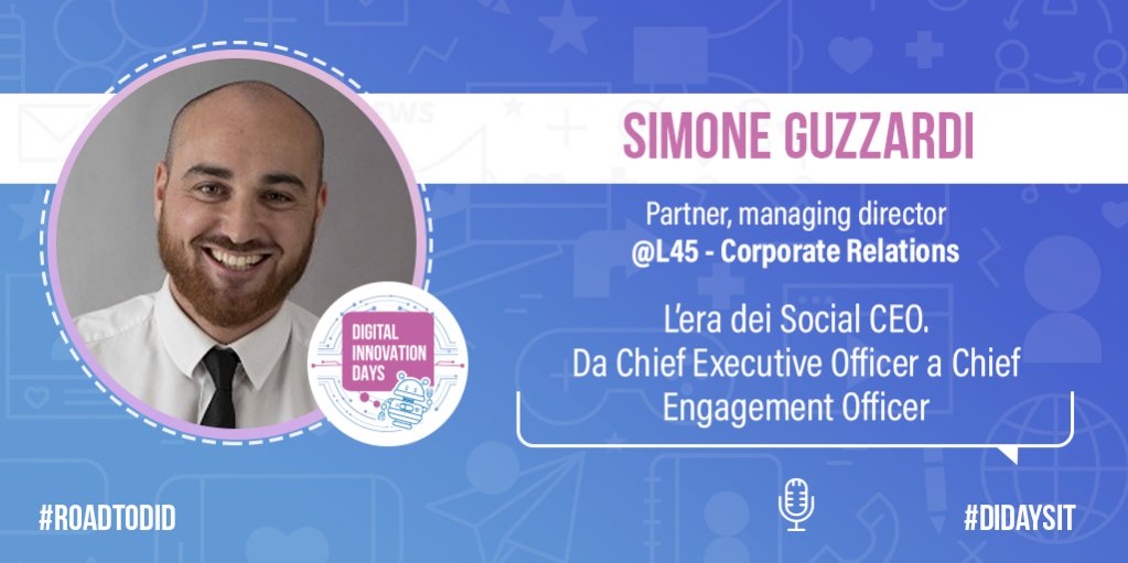⏩ #RoadToDID

💼 Oggi i #CEO devono essere i portavoce dell'azienda e i primi storyteller.

💬 Simone Guzzardi, Partner &amp; managing director <a href="/L45/">Seung ho Lee</a> - Corporate Relations, affronterà il tema nello speech “L’era dei Social CEO. Da Chief Executive Officer a Chief Engagement Officer”.