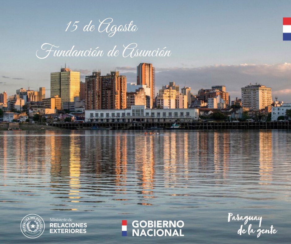 Hoy se celebra el aniversario número 482 de Asunción, Madre de Ciudades y cuna del primer grito de libertad en América. 🇵🇾
