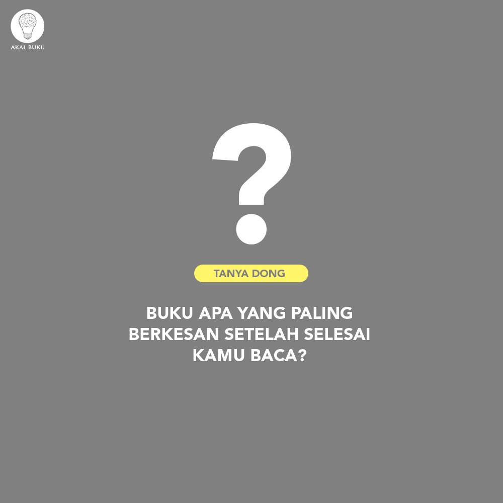 AkalBuku's tweet photo. Konon, bbrp orang sampai enggan membaca buku lain ketika mendapati buku yang amat bagus. Seolah buku2 lain menjadi tak enak untuk dibaca. Proses membaca buku menjadi sulit karenanya. Adakah buku yang membuatmu merasa demikian? Adakah buku yang membuatmu mereka begitu terkesan? https://t.co/qtKakDQVbp