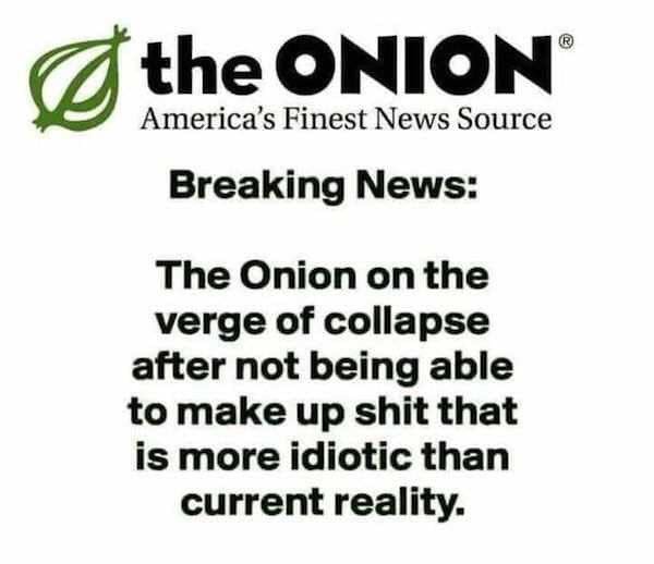 jbale89's tweet photo. Whenever I read a headline anymore I swear it’s a former Onion article...maybe they are from the future and wanted to make us laugh before it all actually happened? @TheOnion #Resist #sarcasm #EverythingIsGarbageBut #follow4follow #likeforlike #hashtag #idontknowhowtotweet https://t.co/SwwKy6r4xa