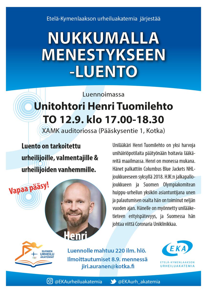 EKAurh_akatemia's tweet photo. Nukkumalla menestykseen!
Unilääkäri Henri Tuomilehto luennoi 12.9. Kotkassa @xamk auditoriossa. Luento on tarkoitettu urheilijoille, valmentajille ja urheilijoiden vanhemmille. Auditorioon mahtuu 220hlö.
@kotkankaupunki @Haminankaupunki 
@Pyhtaankunta https://t.co/HqLl6tjEee