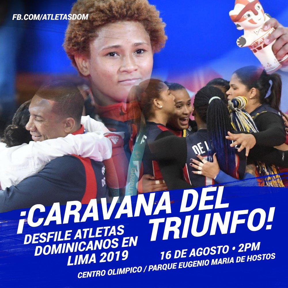 atletasdom's tweet photo. ¡GOZO PA’L PUEBLO! Habrá Caravana del Triunfo este 16 de agosto desde las 2PM partiendo del Centro Olímpico organizado por el @miderec_rd @CRESOrd y @COLIMDO ¡Apoya a tus atletas y goza con ellos las medallas ganadas en @lima2019juegos! #PlatanoPower #OrgulloDominicano https://t.co/DcrW6QZQ2R