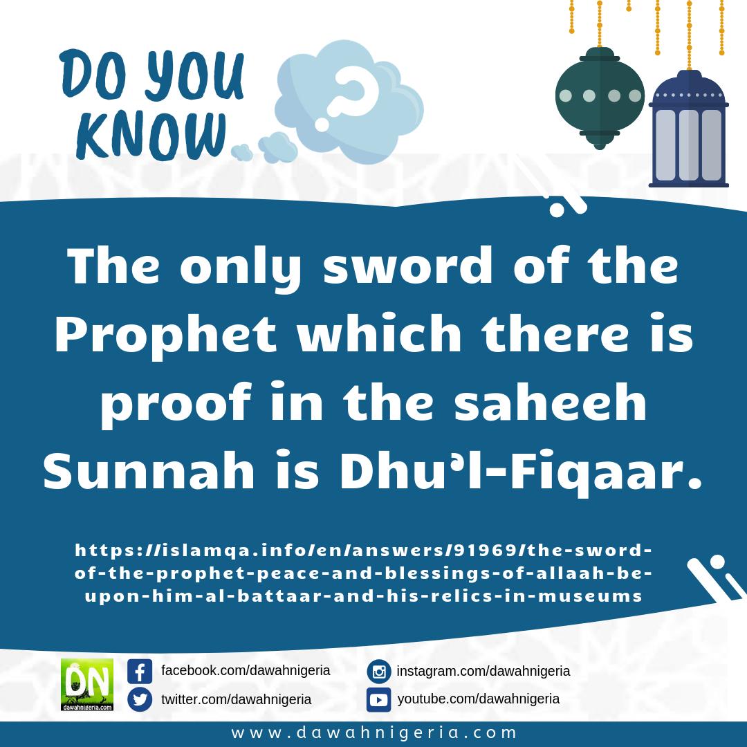 dawahnigeria's tweet photo. Do You Know?
The only sword of the Prophet which there is proof in the Saheeh Sunnah is Dhul-Fiqaar
#dawahnigeria #DYK #DNDoYouKnow https://t.co/uRlxzoZoGC