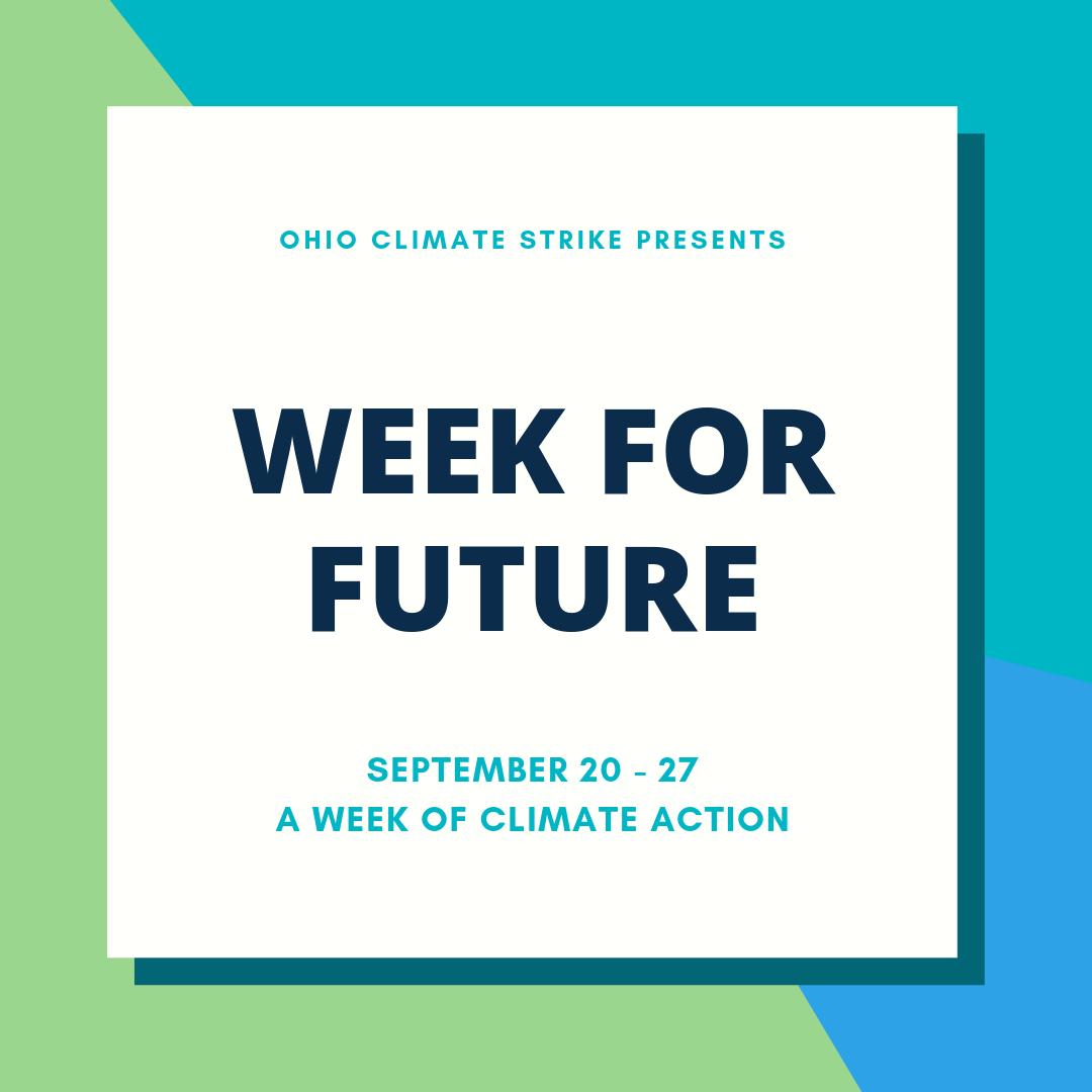 climatestrikeOH's tweet image. #weekforfuture begins Sept. 20th with a global climate strike! From there, a week of climate action will begin. Organizers from OH Climate Strike are ready and we can’t wait to have you join in the fight to save our planet!