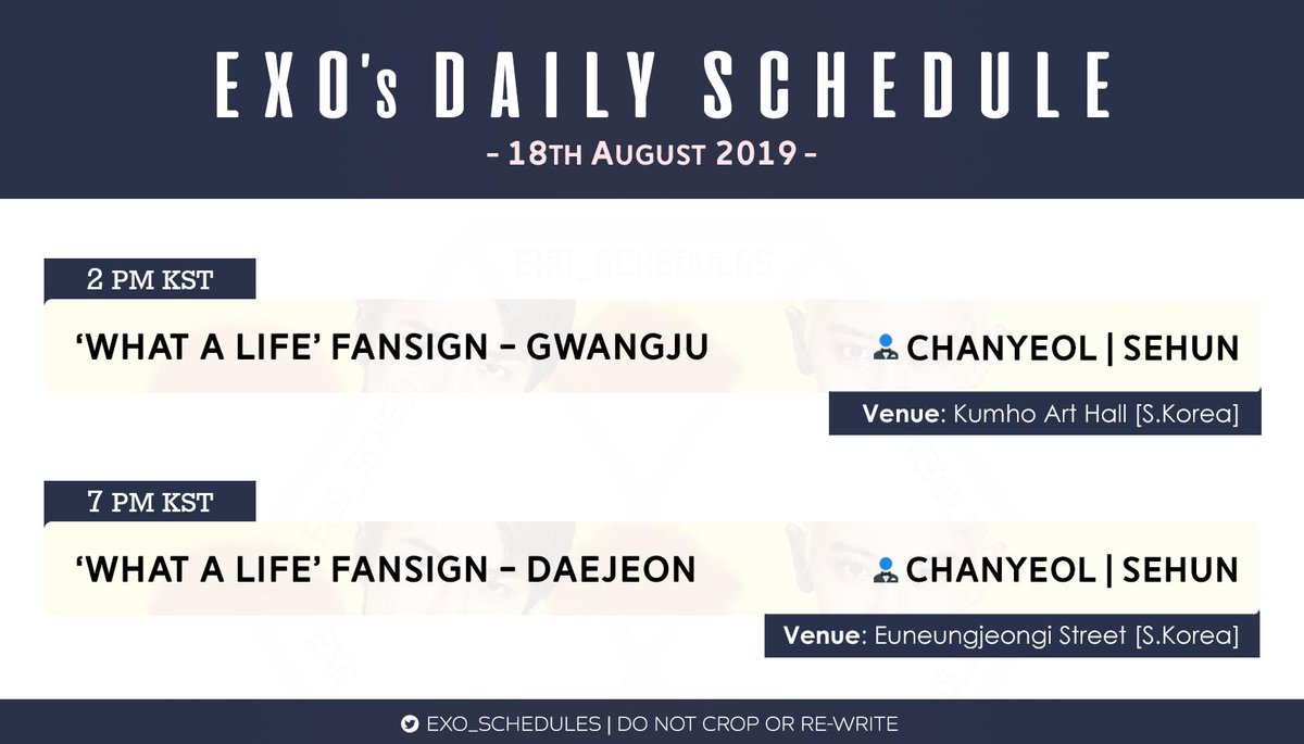 exo_schedules's tweet photo. DAILY #EXO SCHEDULE 🗓 190818 | 18th August 2019

✍🏻 What A Life fansign [#CHANYEOL][#SEHUN]
- 🏙️ Gwangju
- 🏙️ Daejeon

#엑소 #EXO_SC @weareoneEXO https://t.co/U2SBvGROM9