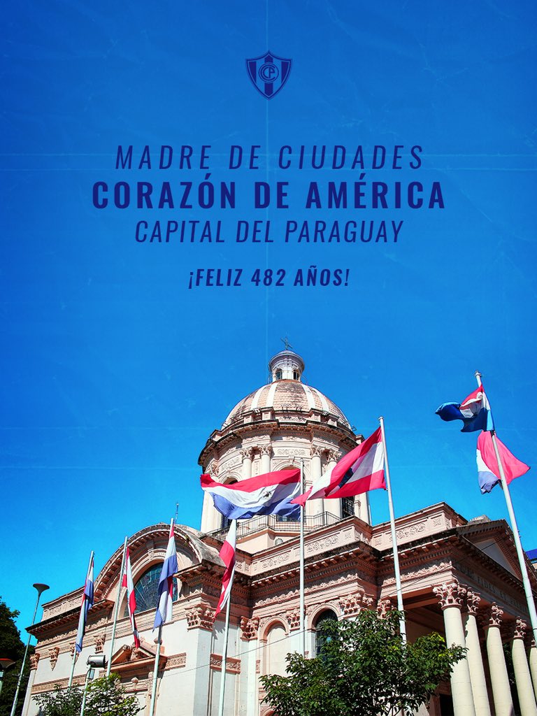 CCP1912oficial's tweet photo. Desde la Capital del Sentimiento saludamos a la Capital del Paraguay en su aniversario 🎂

¡Feliz 482 años Asunción, madre de ciudades! 🥳 https://t.co/LdmGMjOFZF
