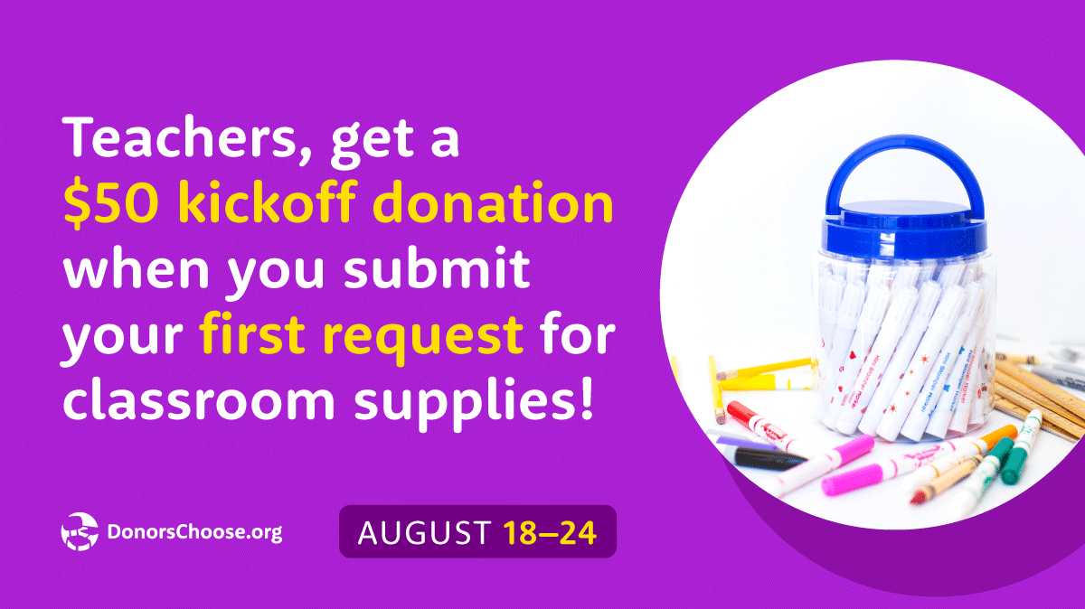 Teachers! Never posted a DonorsChoose.org project before? This is your week! 
Post your first project between August 18th and 24th and receive a $50 welcome donation. bit.ly/2Z5SlD1
#WelcomeWeek