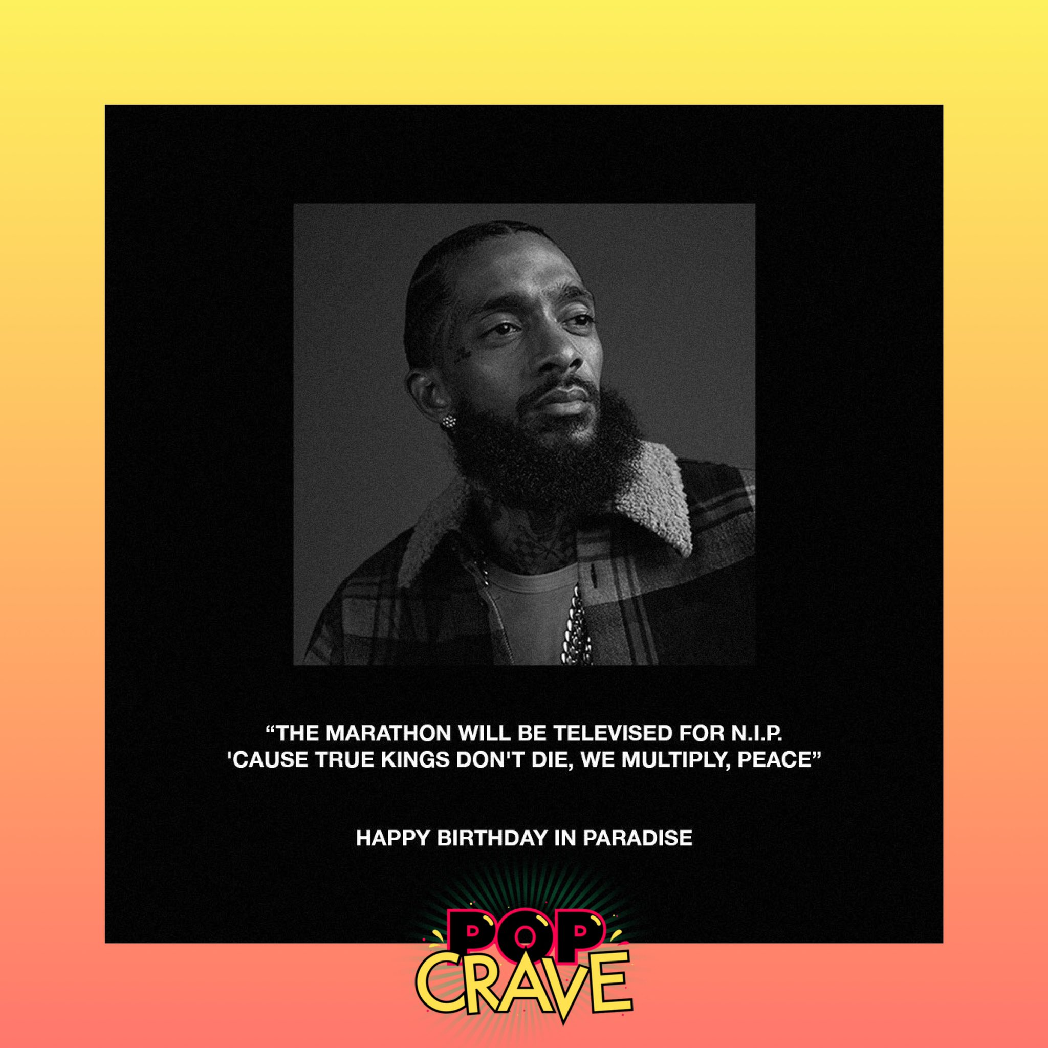 . wishes the late Nipsey Hussle a happy 34th birthday on Instagram: Happy Birthday In Paradise. 