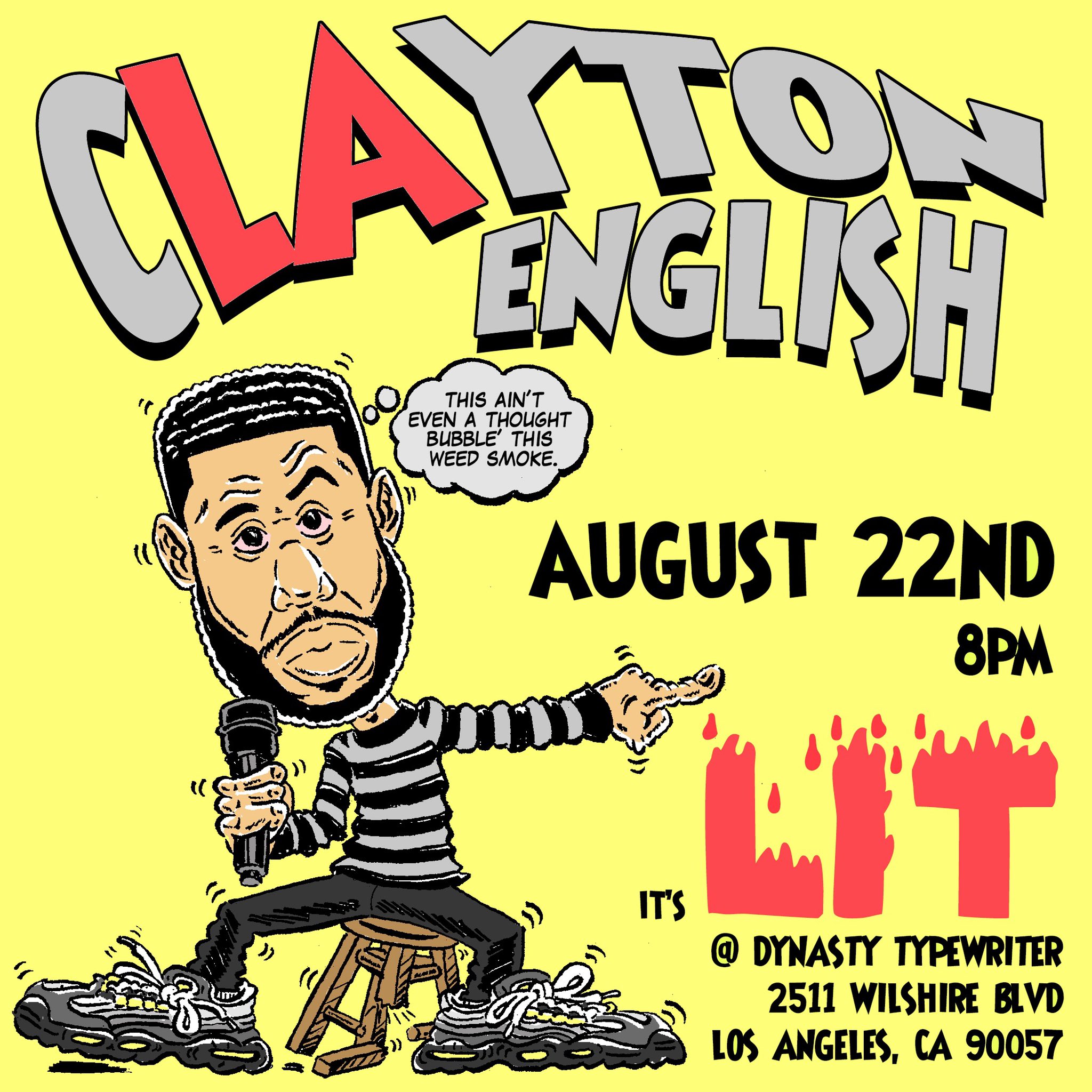 Clayton On Twitter I Got A Show In La 822 Make Sure You Bring Ya Ass Out Get Your Tix Here 