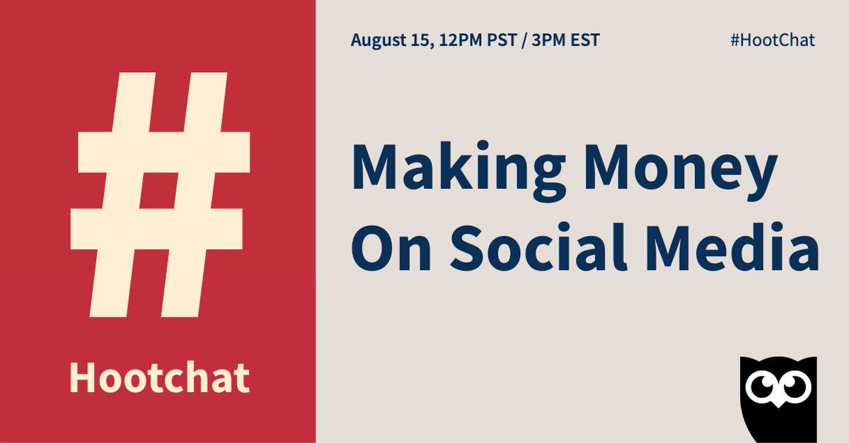 Hey friends! It’s #HootChat time and today's topic is making money on social media. Are you ready?