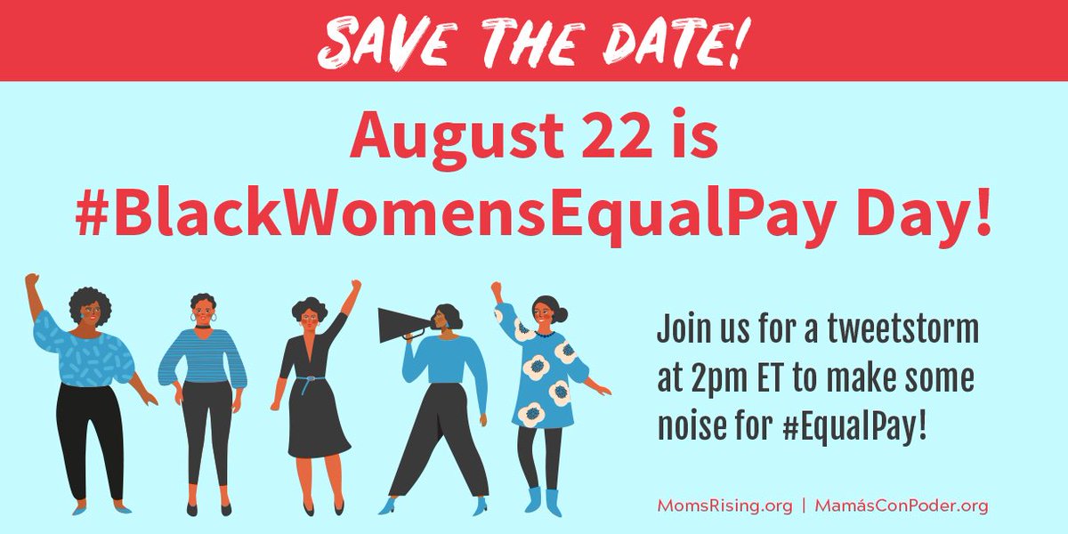 MomsRising's tweet photo. SAVE THE DATE: August 22 is #BlackWomensEqualPay Day! Join us for a tweetstorm at 2pm ET to make some noise for #EqualPay! We will NOT have our regular  #EarlyEdChat next week! https://t.co/qzdUxh1uOD