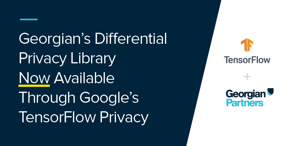 Georgian_io's tweet photo. As said by our CSO @AlexRManea, "we don't just invest in software companies, we also build it ourselves."

We’re excited to share that we've partnered with Google's @TensorFlow Privacy to make our privacy-preserving software available to everyone! 

Blog▶️ https://t.co/WtnhjTCxSk https://t.co/VsXHzwSdLx