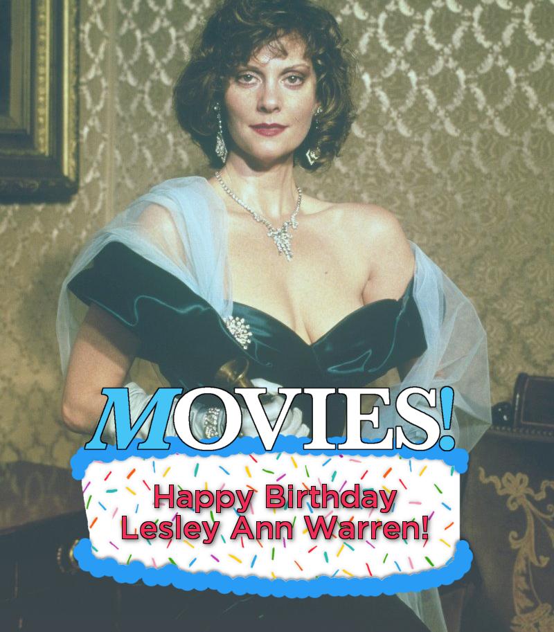 Happy Birthday to Lesley Ann Warren!

Miss Scarlet is coming for you in September in CLUE! 